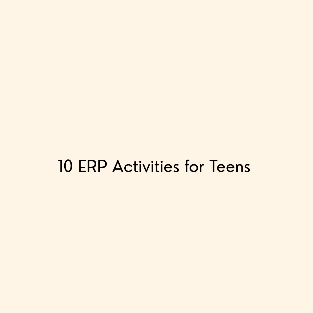 10 ERP Activities for Teens - ideas for therapists