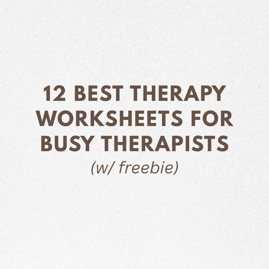 12 Best Therapy Worksheets for Busy Therapists 