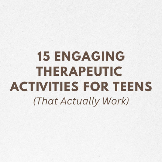 15 Engaging Therapeutic Activities for Teens
