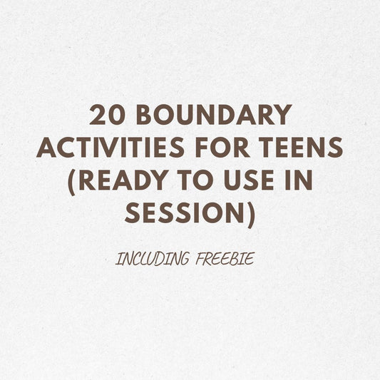 20 Boundary Activities for Teens (Ready to Use in Session)