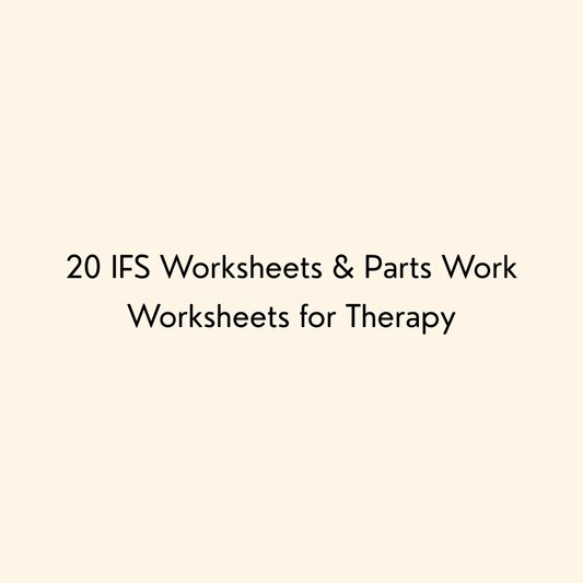 20 IFS Worksheets & Parts Work Worksheets for Therapy
