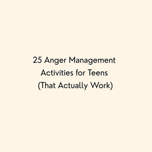 25 Anger Management Activities for Teens (That Actually Work)