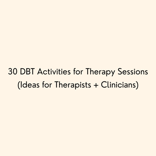 30 DBT Activities for Therapy Sessions ideas