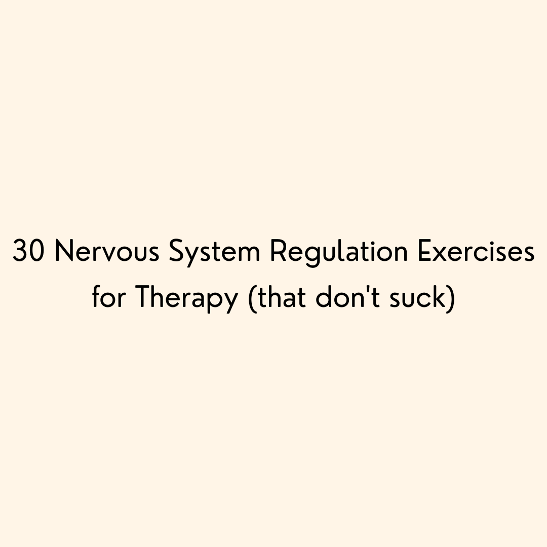 30 Nervous System Regulation Exercises for Therapy