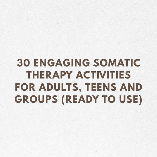 30 somatic therapy activity ideas for therapists