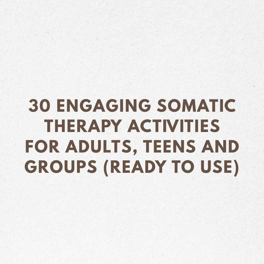 30 somatic therapy activity ideas for therapists