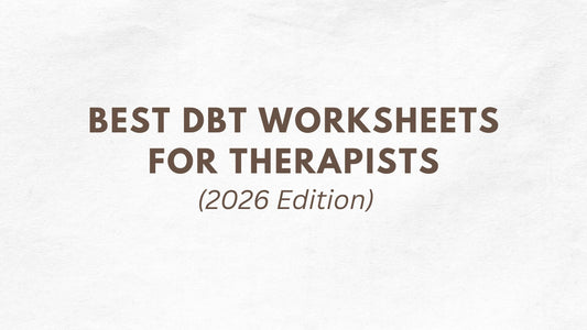 Best DBT Worksheets for Therapists