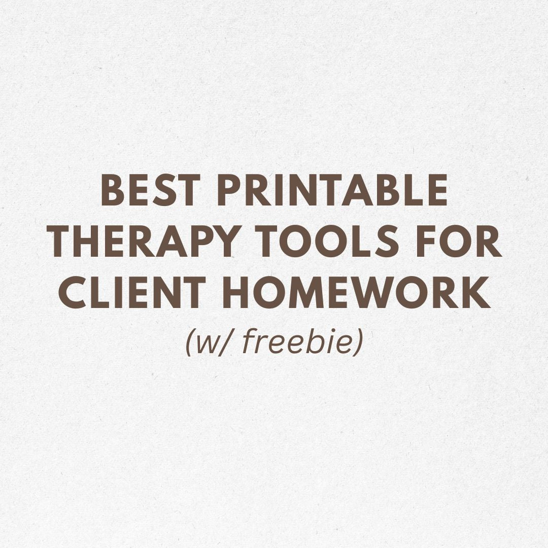 Best Printable Therapy Tools for Client Homework