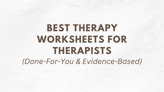 Best Therapy Worksheets for Therapists