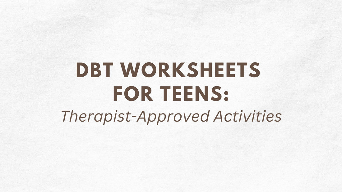 DBT Worksheets for Teens