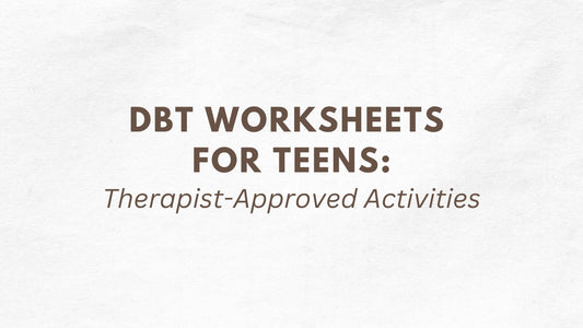 DBT Worksheets for Teens
