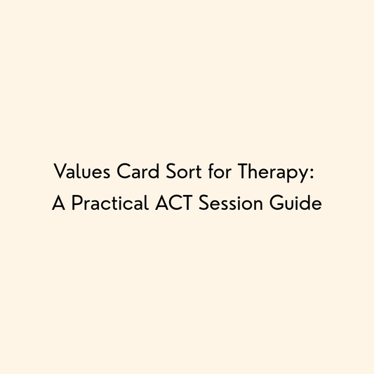 Values Card Sort for Therapy: A Practical ACT Session Guide