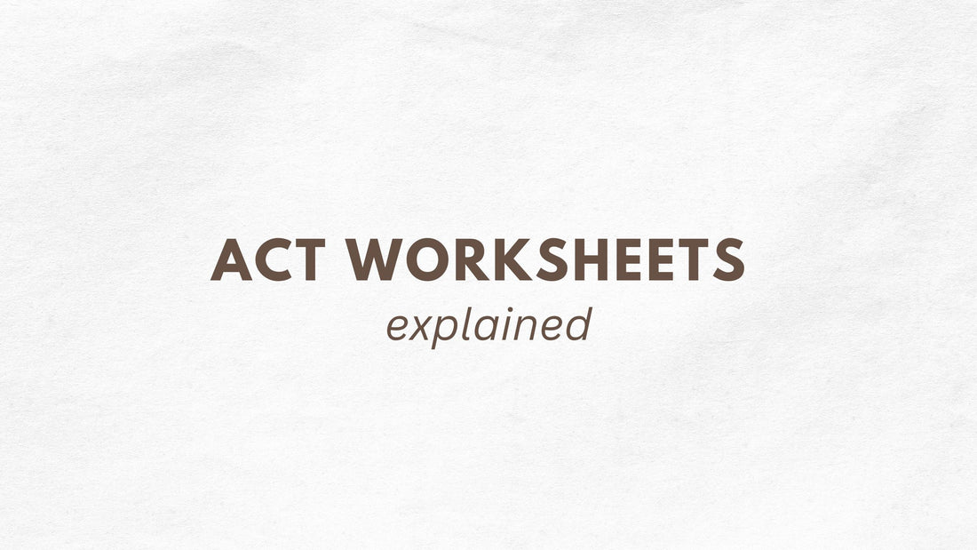 act worksheets explained