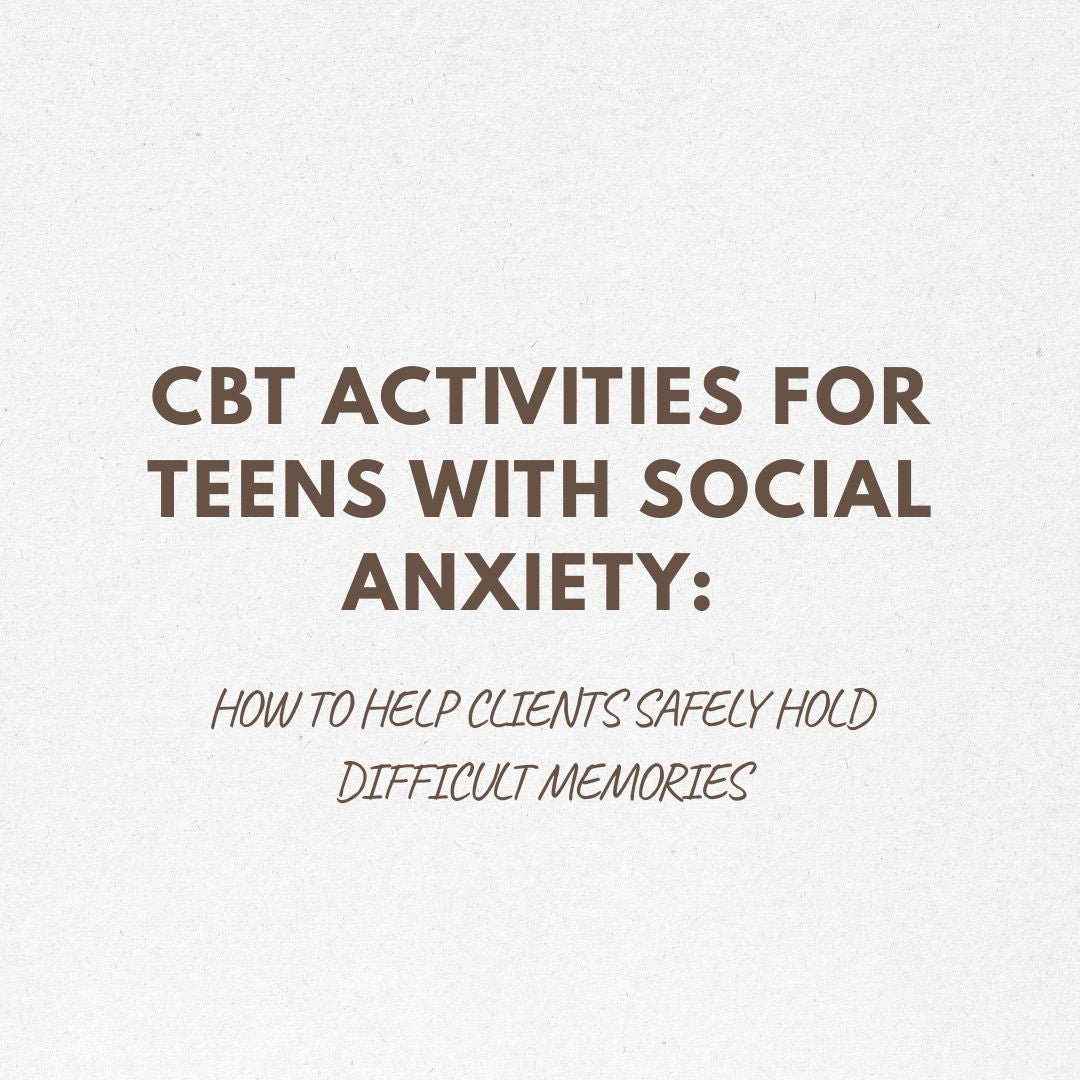 cbt activities for teens with social anxiety
