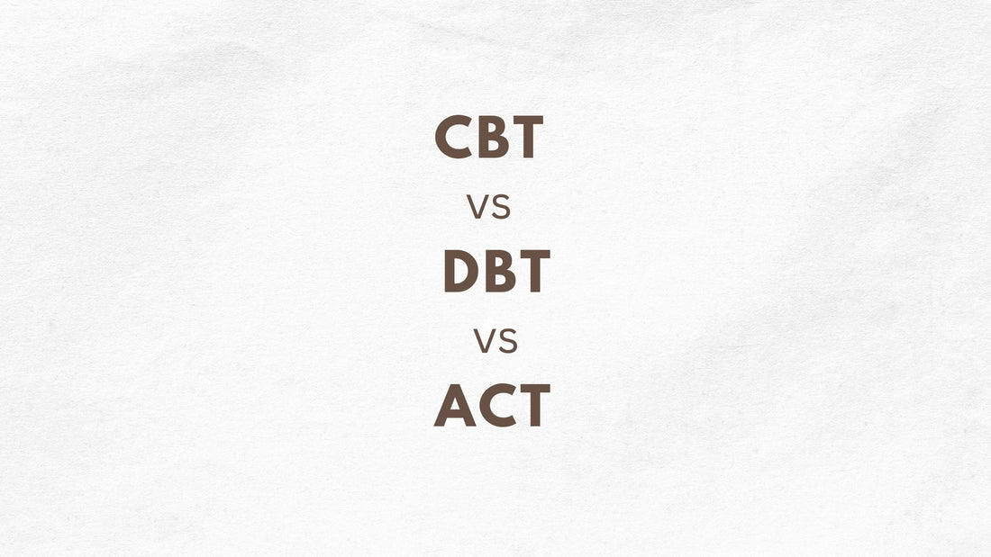 CBT vs DBT vs ACT — Which Approach is Right for Your Client?
