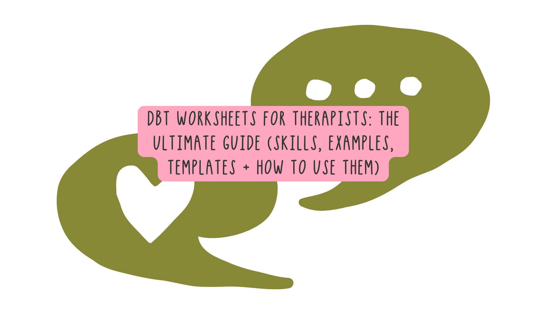 dbt worksheets for therapists the ultimate guide