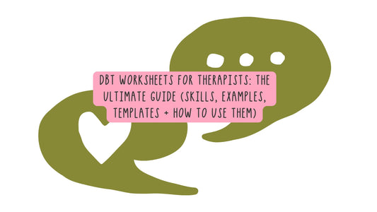 dbt worksheets for therapists the ultimate guide