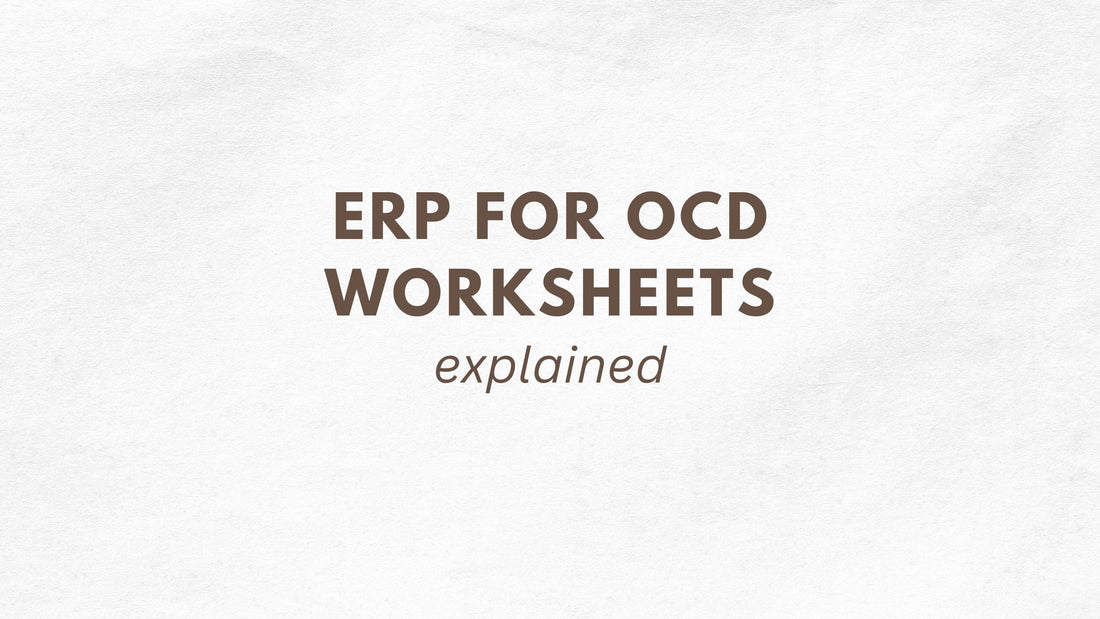 OCD Worksheets: ERP Tools Therapists Use in Session