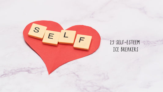 25 Self-Esteem Icebreakers for Adults, Teens & Therapy Groups