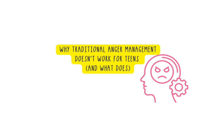 Why Traditional Anger Management Doesn’t Work for Teens (And What Does ...