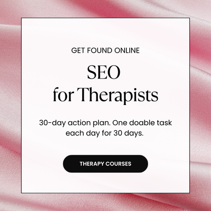 SEO for Therapists — 30-Day Action Plan to Get Found Online and Attract More Clients